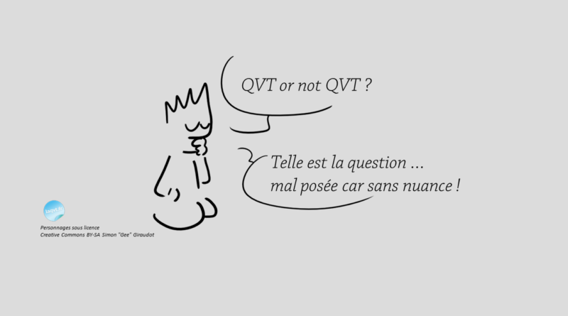 Humour QVT or not QVT - laqvt.fr QVT Qualité de Vie au Travail